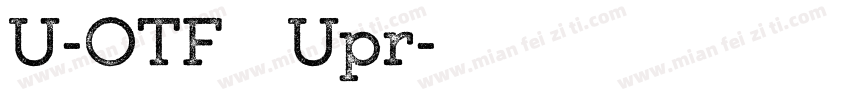 U-OTF 新ゴ Upr字体转换